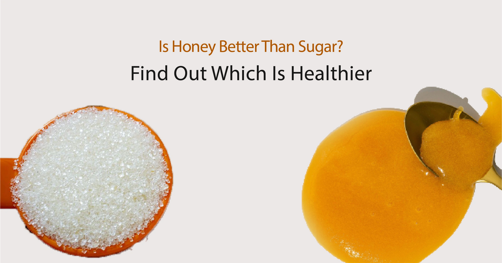 Is Honey Better than Sugar