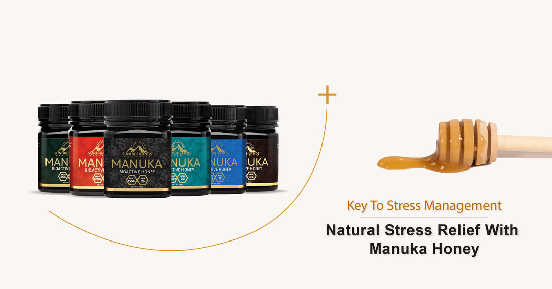 Natural Stress Relief with Manuka Honey: The Key Stress to Management