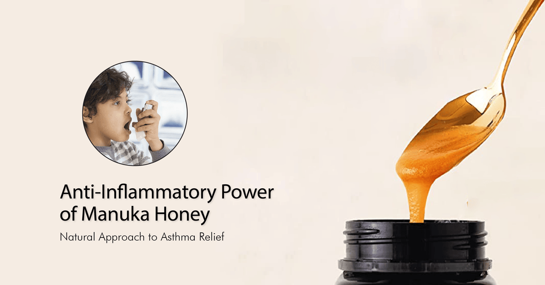 The Anti-Inflammatory Power of Manuka Honey: A Natural Approach to Asthma Relief